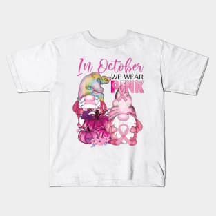 In October We Wear Pink..Breast Cancer Awareness gift idea Kids T-Shirt